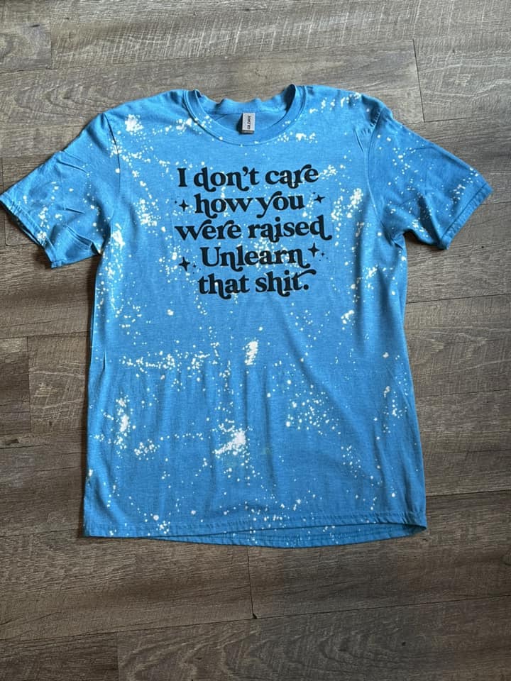 Unlearn That Shit