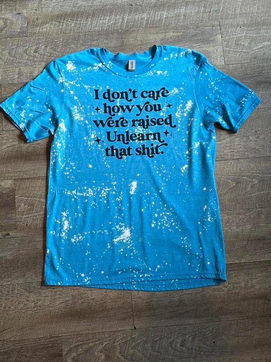 Unlearn That Shit