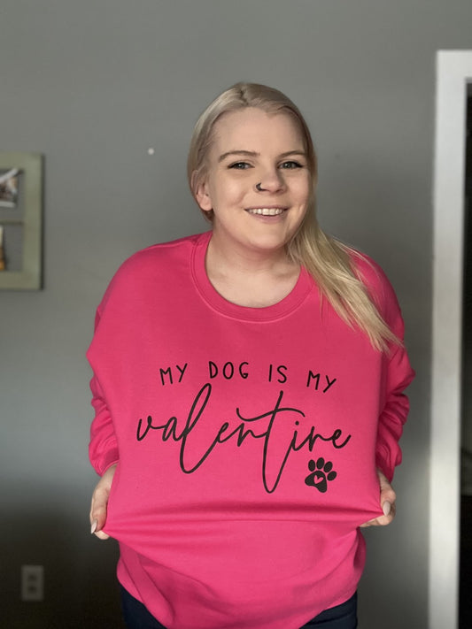 My Dog is my Valentine - Large - RTG